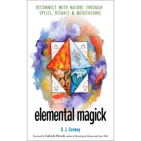 Elemental Magick: Reconnect with Nature Through Spells Rituals and Meditations Paperback, Weiser Books