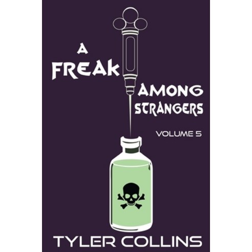 A Freak Among Strangers: Volume Five Paperback, Independently Published