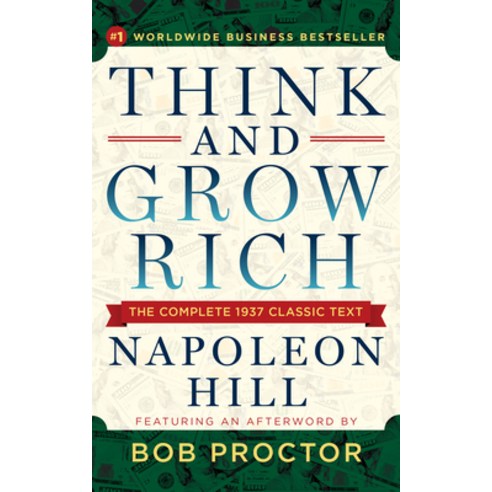 Think and Grow Rich: The Complete 1937 Classic Text Featuring an Afterword by Bob Proctor Paperback, G&D Media