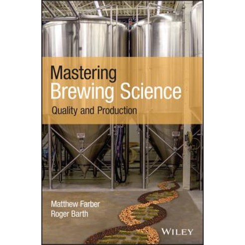 Mastering Brewing Science: Quality and Production Paperback, Wiley, English, 9781119456056