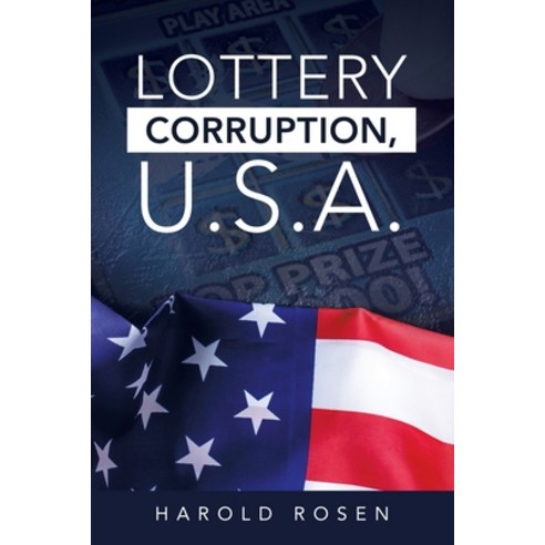 Lottery Corruption U.S.A. Paperback, Authorhouse, English, 9781665506649
