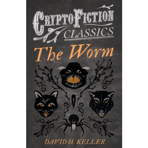 (영문도서) The Worm (Cryptofiction Classics - Weird Tales of Strange Creatures) Paperback, Cryptofiction Classics, English, 9781473307803