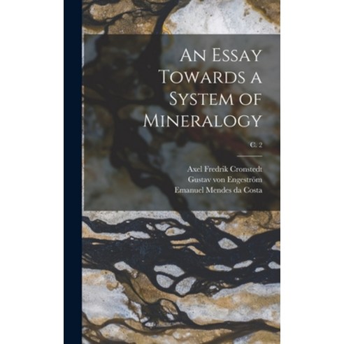 (영문도서) An Essay Towards a System of Mineralogy; c. 2 Hardcover, Legare Street Press, English, 9781013781759