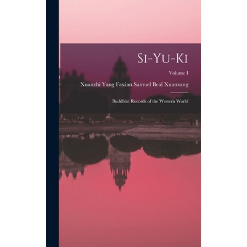 (영문도서) Si-yu-ki: Buddhist Records of the Western World; Volume I Hardcover, Legare Street Press, English, 9781015877092