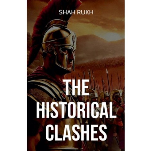 (영문도서) The Historical Clashes Paperback, Shah Rukh, English, 9798224234738