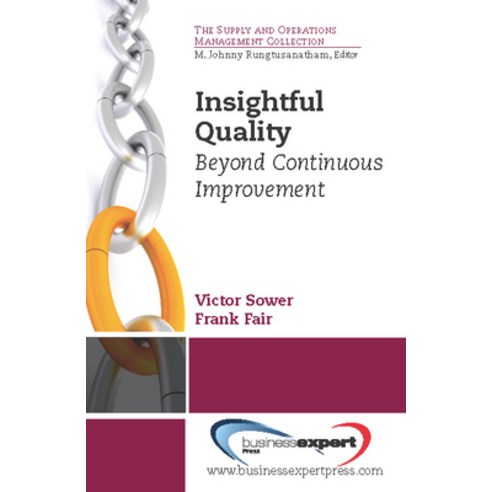 (영문도서) Insightful Quality: Beyond Continuous Improvement Paperback, Business Expert Press, English, 9781606492901
