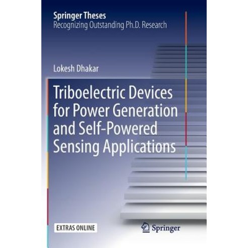 (영문도서) Triboelectric Devices for Power Generation and Self-Powered Sensing Applications Paperback, Springer, English, 9789811099731