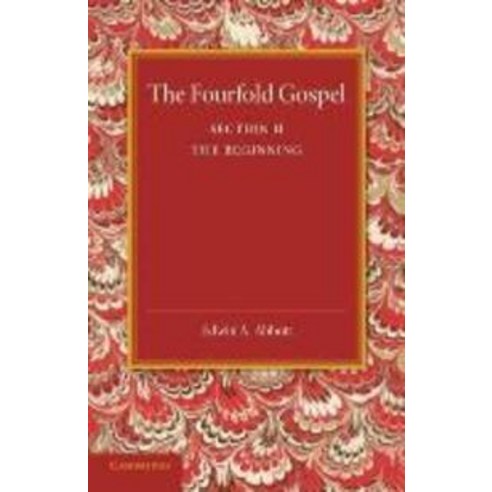The Fourfold Gospel:"Volume 2 the Beginning", Cambridge University Press