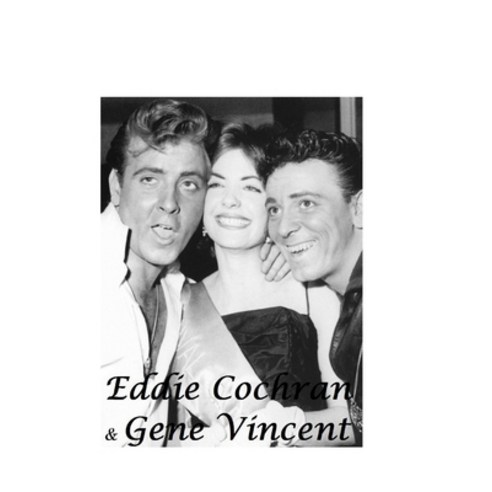 (영문도서) Eddie Cochran & Gene Vincent: The Untold Story Paperback, Lulu.com, English, 9781447856740