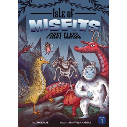 Isle of Misfits 1: First Class Hardcover, Little Bee Books