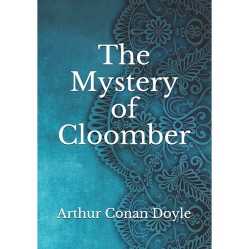 The Mystery of Cloomber Paperback, Independently Published, English, 9798737849856