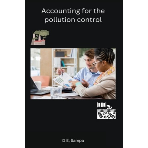 (영문도서) Accounting for the pollution control Paperback, Self Publisher, English, 9798889950783