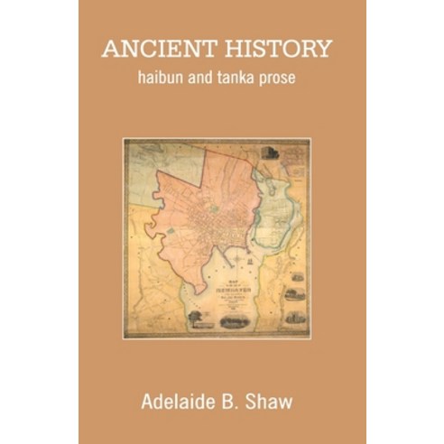 (영문도서) Ancient History: haibun and tanka prose Paperback, Cyberwit.Net, English, 9788119228461