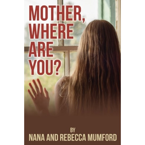 (영문도서) Mother Where Are You? Paperback, Yorkshire Publishing, English, 9781954095939