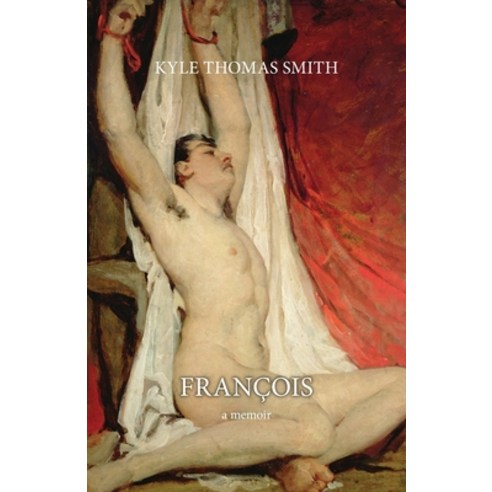 (영문도서) François: A Memoir Paperback, Streetlegal Press, English, 9781662947551