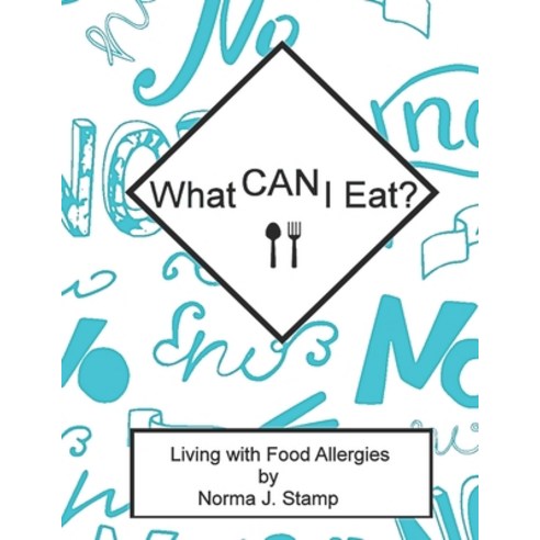 (영문도서) What CAN I eat?: Living With Food Allergies Paperback, Independently Published, English, 9798507594566