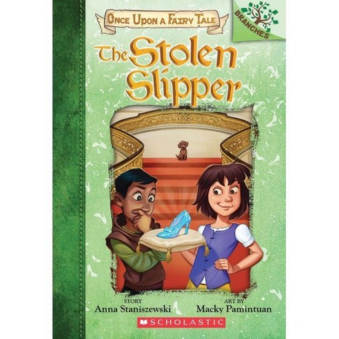 The Stolen Slipper:A Branches Book (Once Upon a Fairy Tale #2) Volume 2, Scholastic Inc.