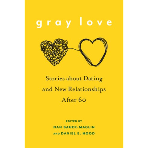 (영문도서) Gray Love: Stories about Dating and New Relationships After 60 Hardcover, Rutgers University Press, English, 9781978827264