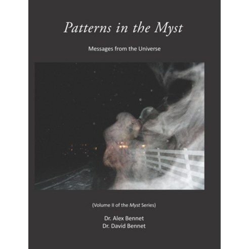 Patterns in the Myst: Messages from the Universe Paperback, Mqipress