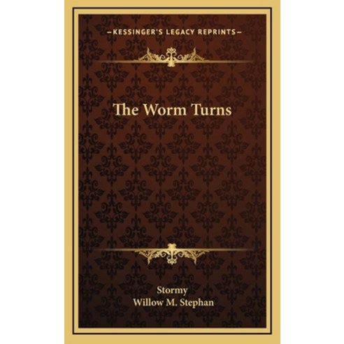 (영문도서) The Worm Turns Hardcover, Kessinger Publishing, English, 9781166124922