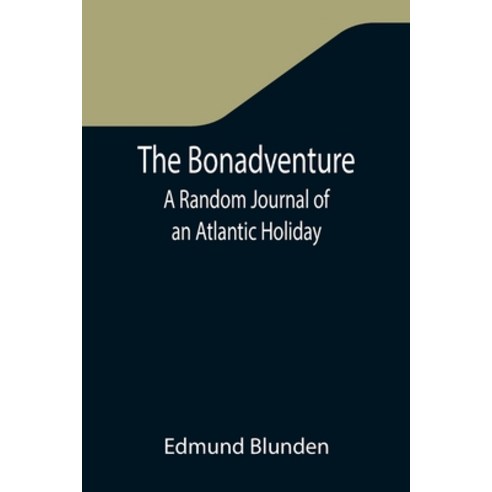 (영문도서) The Bonadventure: A Random Journal of an Atlantic Holiday Paperback, Alpha Edition, English, 9789355345219