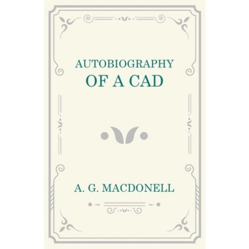 (영문도서) Autobiography of a Cad Paperback, Read & Co. Classics, English, 9781473330948