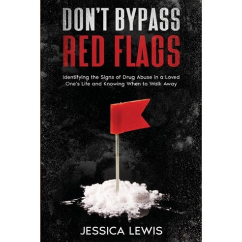 (영문도서) Don''t Bypass Red Flags Paperback, Jess My Thoughts LLC, English, 9798989464708