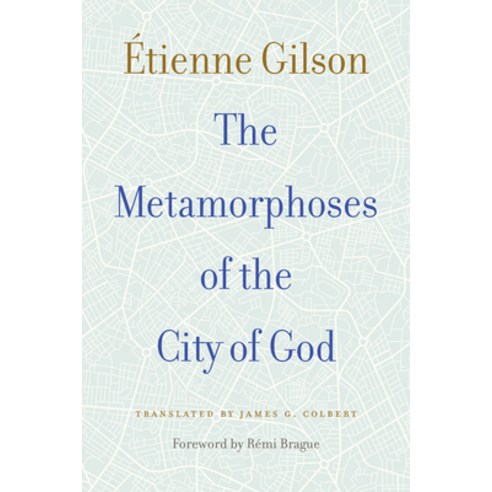 The Metamorphoses of the City of God Paperback, Catholic University of America Press