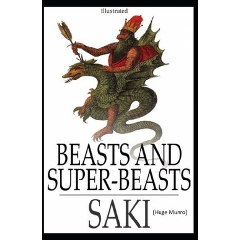 Beasts and Super Beasts illustrated Paperback, Independently Published
