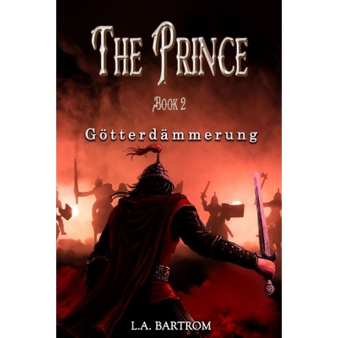 (영문도서) The Prince Book 2: Götterdämmerung Paperback, Regency Publishers, English, 9781959434702
