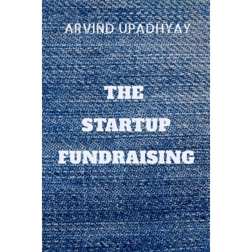 (영문도서) The Startup Fundraising Paperback, Notion Press, English, 9798888699188