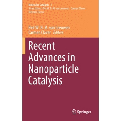 Recent Advances in Nanoparticle Catalysis Hardcover, Springer