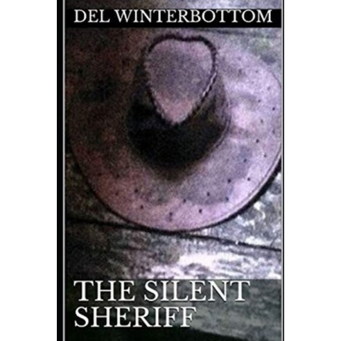 (영문도서) The Silent Sheriff Paperback, Independently Published, English, 9798617695191