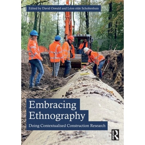 (영문도서) Embracing Ethnography: Doing Contextualised Construction Research Paperback, Routledge, English, 9781032455716