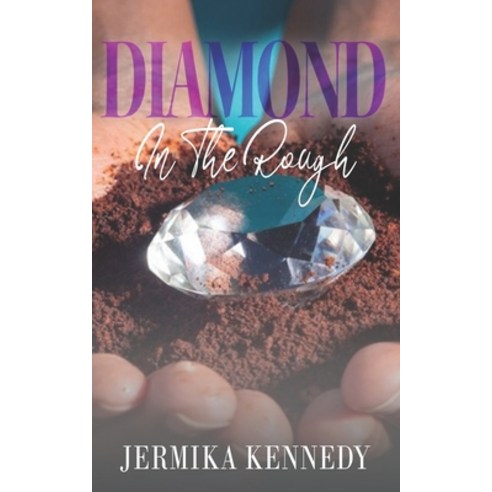 Diamond in the Rough Paperback, Penwork Publishing, LLC