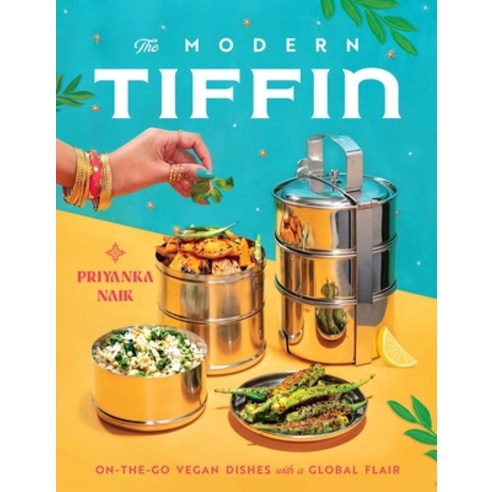 The Modern Tiffin: On-The-Go Vegan Dishes with Global Flair Hardcover, Tiller Press, English, 9781982177089