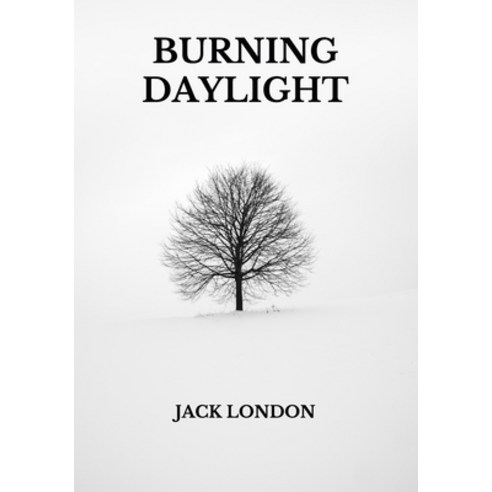 Burning Daylight Paperback, Independently Published, English, 9798738307539