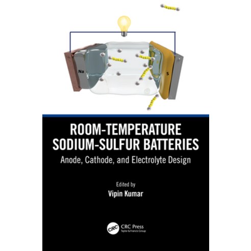 (영문도서) Room-Temperature Sodium-Sulfur Batteries: Anode Cathode and Electrolyte Design Hardcover, CRC Press, English, 9781032456089