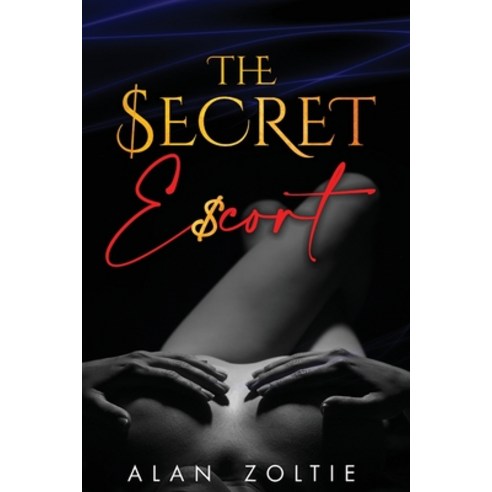 (영문도서) The Secret Escort Paperback, Alan Zoltie, English, 9781737412212