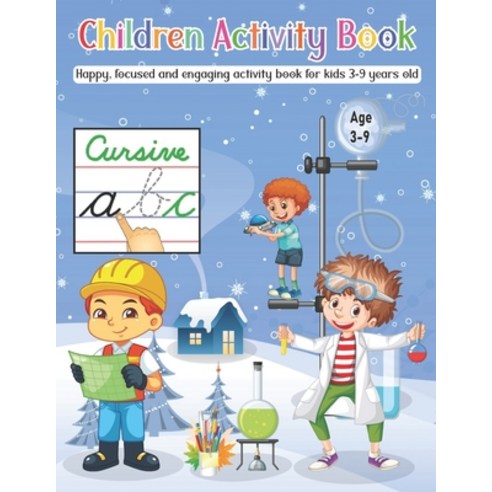 (영문도서) Children activity book: fun focused and engaging children activity book for age 3 to 9 years... Paperback, Independently Published, English, 9798488484658