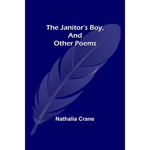 (영문도서) The Janitor''s Boy and Other Poems Paperback, Alpha Edition, English, 9789356316126
