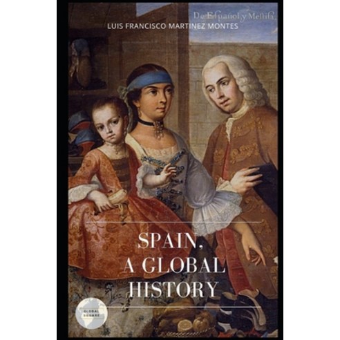Spain a Global History Paperback, Global Square Editorial, English, 9788494938115