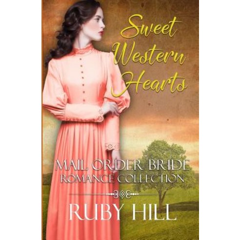 (영문도서) Sweet Western Hearts: Mail Order Bride Romance Collection Paperback, Independently Published, English, 9781728606859