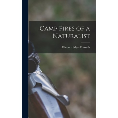 (영문도서) Camp Fires of a Naturalist Hardcover, Legare Street Press, English, 9781016373890