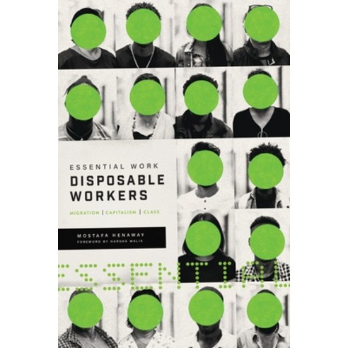 (영문도서) Essential Work Disposable Workers: Migration Capitalism and Class Paperback, Fernwood Publishing, English, 9781773632254