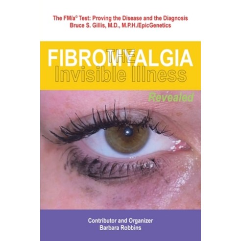 (영문도서) Fibromyalgia: The Invisible Illness Revealed Paperback, Christian Faith Publishing,..., English, 9781638440307