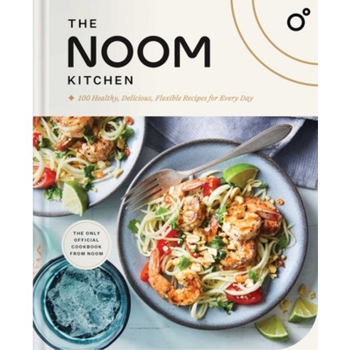 (영문도서) The Noom Kitchen: 100 Healthy Delicious Flexible Recipes for Every Day Hardcover, S&s/Simon Element, English, 9781982194345