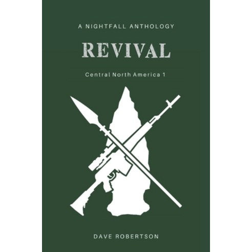 (영문도서) Revival: Central North America 1: A Nightfall anthology Paperback, Independently Published, English, 9798396526556