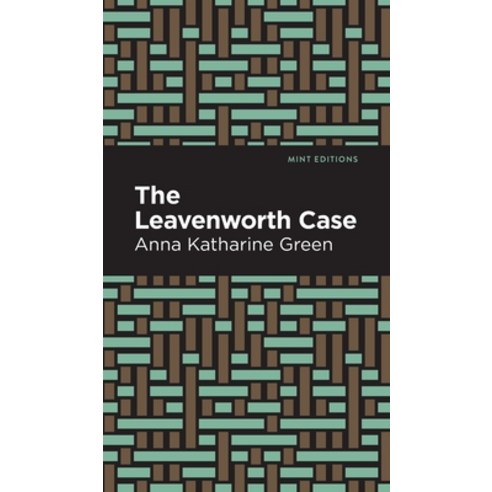 (영문도서) The Leavenworth Case Hardcover, Mint Editions, English, 9781513208916