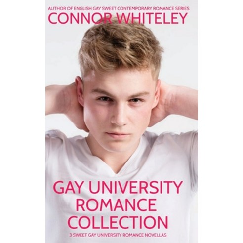 (영문도서) Gay University Romance Collection: 3 Sweet Gay University Romance Novellas Hardcover, Cgd Publishing, English, 9781917181266